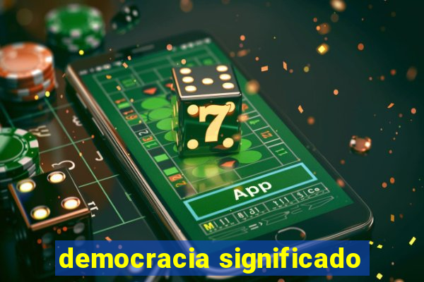 democracia significado